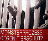Monsterprozess gegen Tierschutz