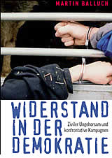 Buchpräsentation: "Widerstand in der Demokratie, ziviler Ungehorsam und konfrontative Kampagnen"